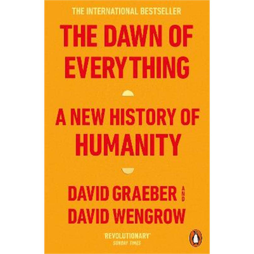 The Dawn of Everything: A New History of Humanity (Paperback) - David Graeber